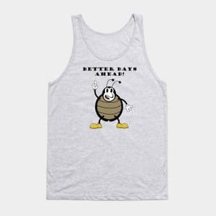 Better Days Ahead Tank Top